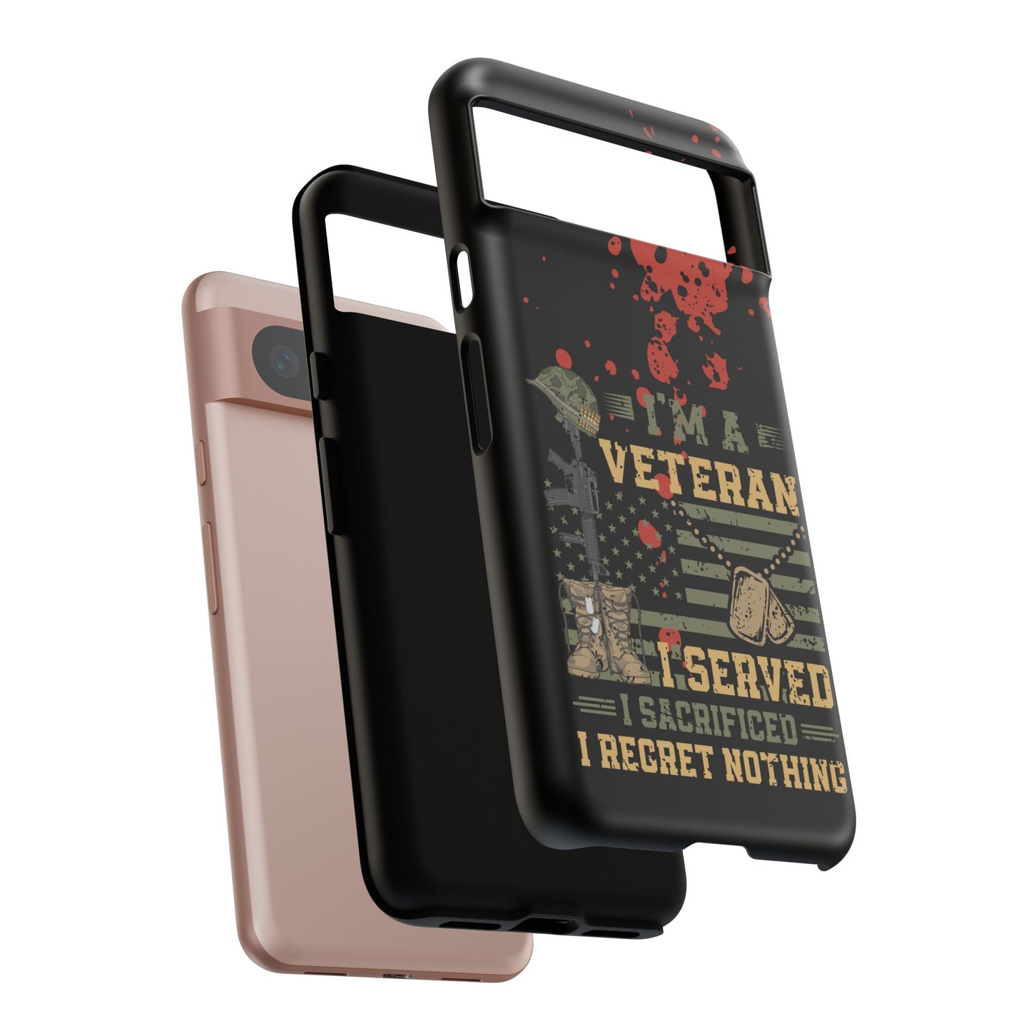 (phone cases) I'm a Veteran I Served I Sacrifice I Regret Nothing Tough Cases