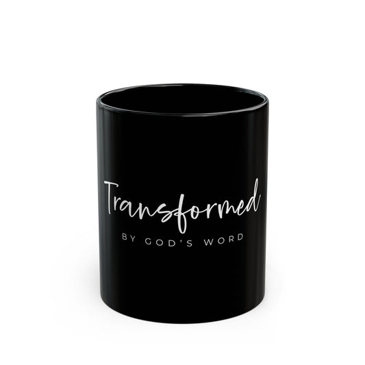 (mugs) Transformed by the Word of God Black Mug (11oz, 15oz)