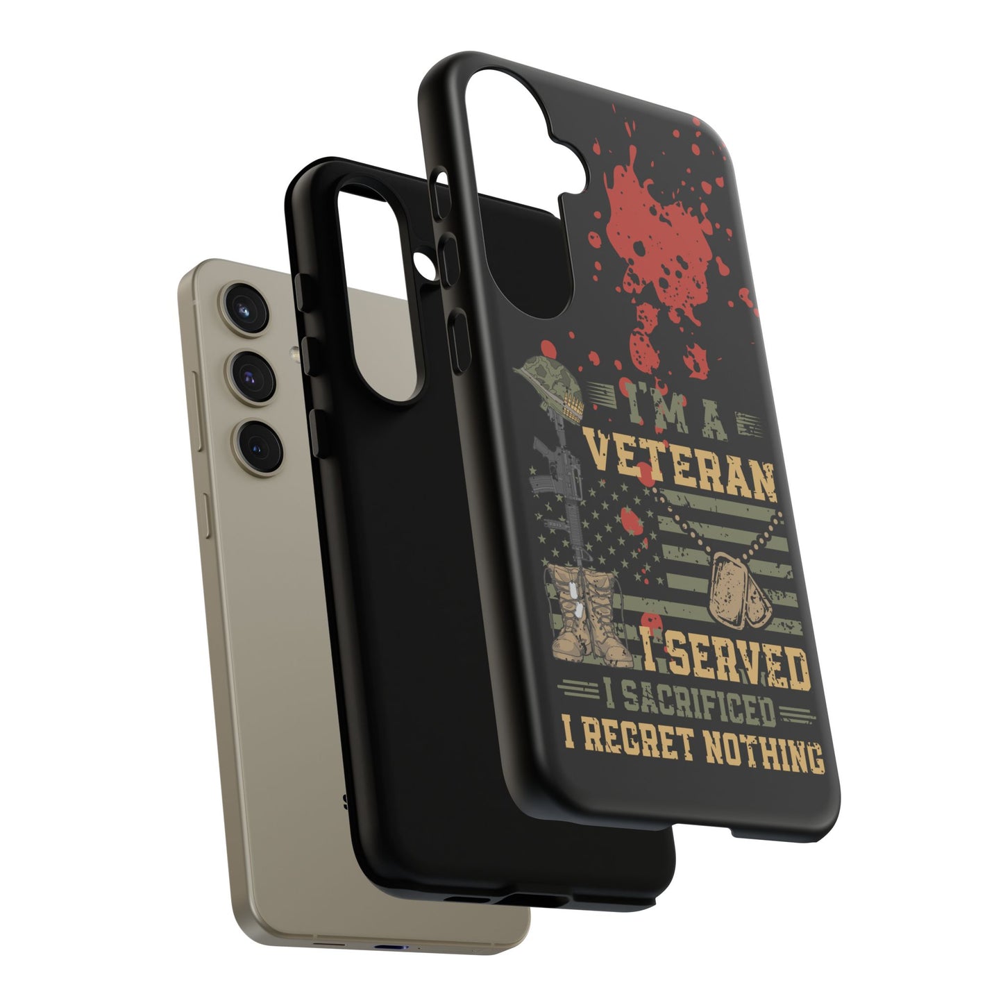 (phone cases) I'm a Veteran I Served I Sacrifice I Regret Nothing Tough Cases