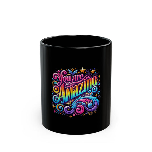 (mugs) You are Amazing Mug (11oz, 15oz)