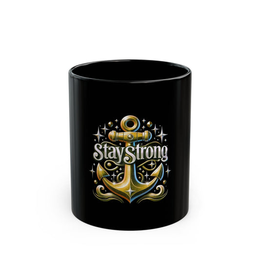 (mugs) Stay Strong (11oz, 15oz)