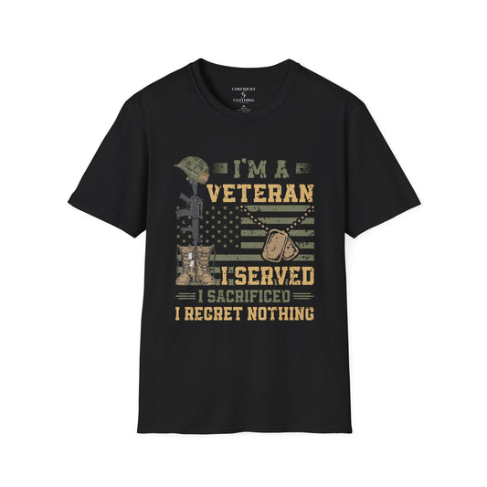 I'm A Veteran I served I sacrificed I regret nothing