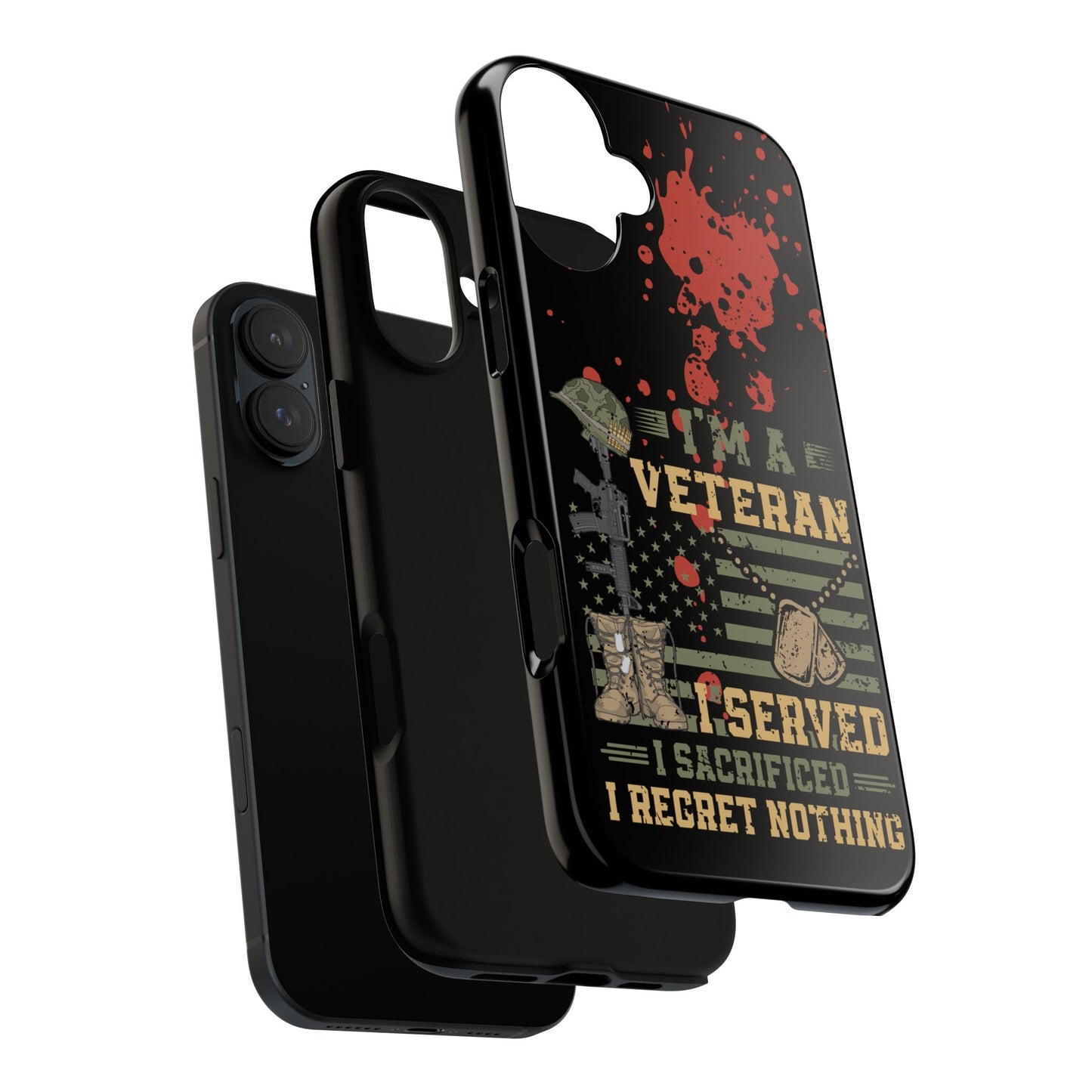 (phone cases) I'm a Veteran I Served I Sacrifice I Regret Nothing Tough Cases