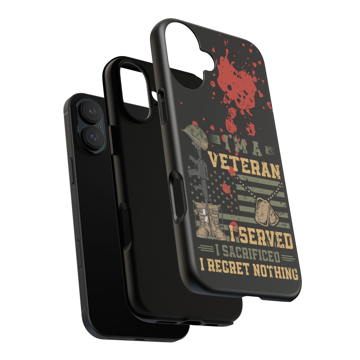 (phone cases) I'm a Veteran I Served I Sacrifice I Regret Nothing Tough Cases