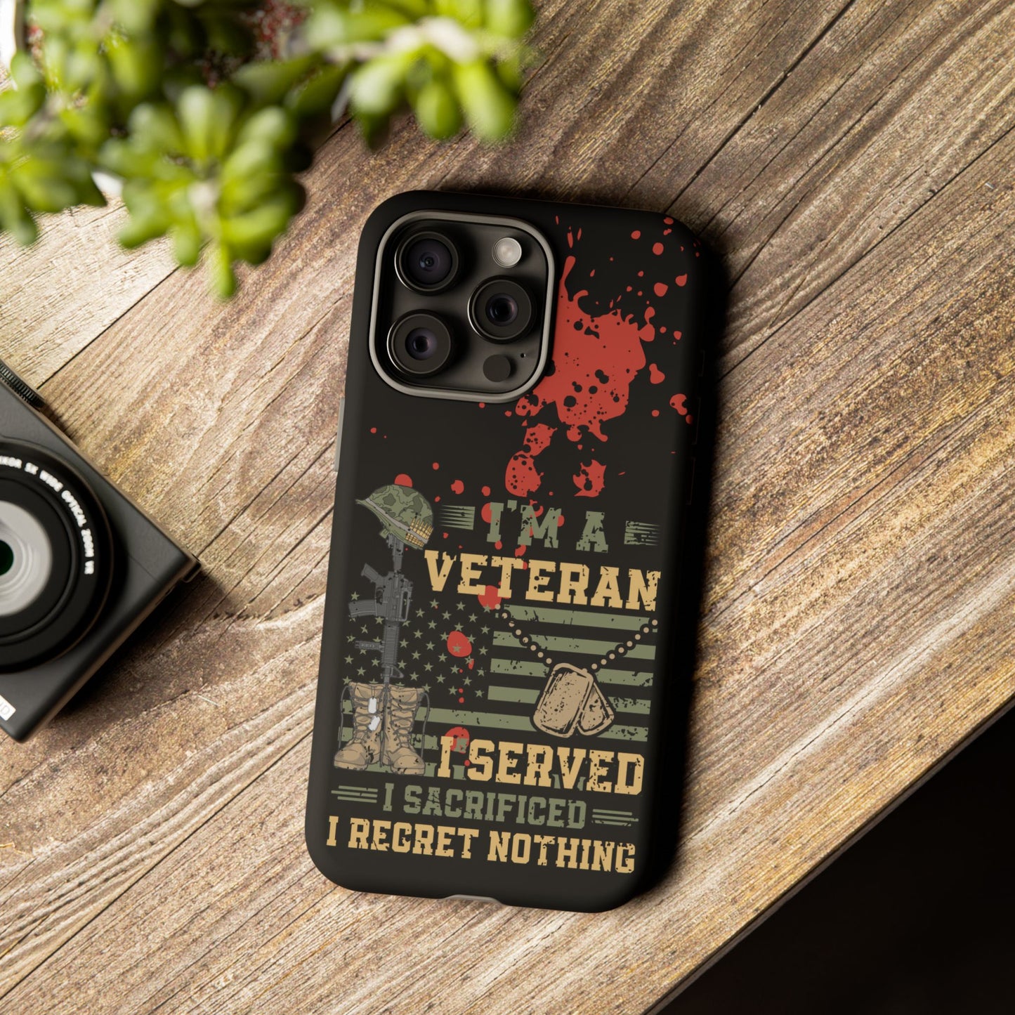 (phone cases) I'm a Veteran I Served I Sacrifice I Regret Nothing Tough Cases