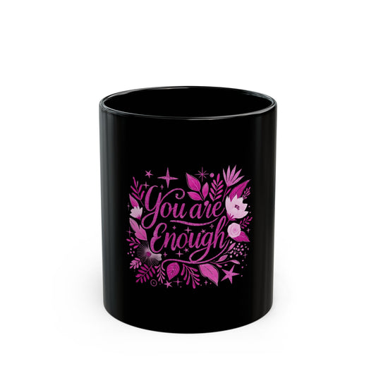 (mugs) You are Enough Black Mug (11oz, 15oz)