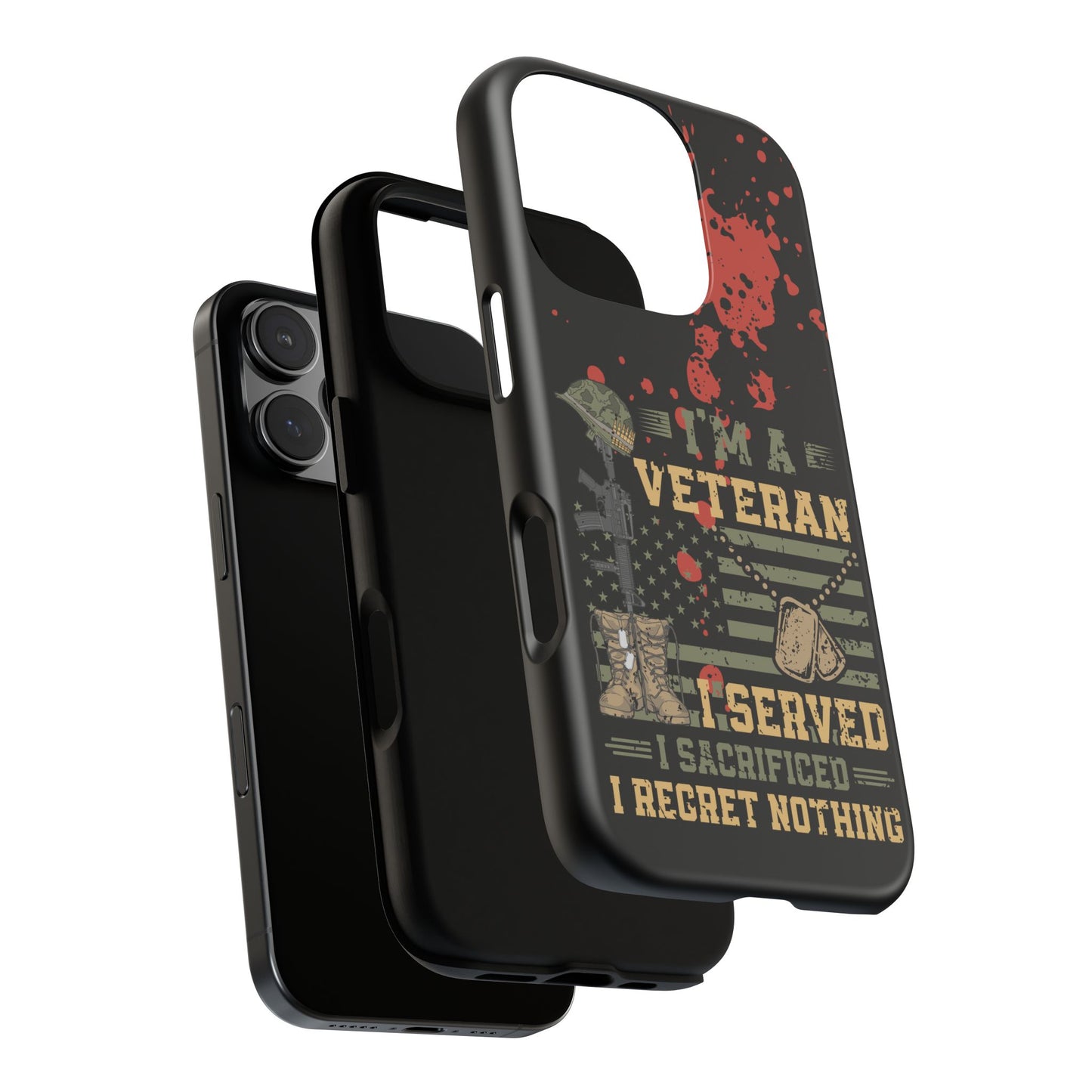 (phone cases) I'm a Veteran I Served I Sacrifice I Regret Nothing Tough Cases